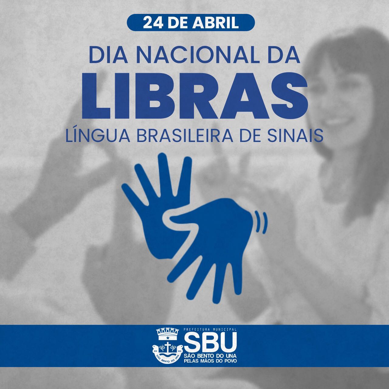 24 de Abril – Dia Nacional da Libras – Prefeitura de São Bento do Una – PE